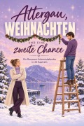 Cover-Bild zum Titel 'Attergau, Weihnachten und eine zweite Chance' von 'Mia Lange'