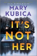 Cover-Bild zum Titel 'It's Not Her' von 'Mary Kubica'