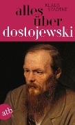 Cover-Bild zum Titel 'Alles über Dostojewski' von 'Klaus Städtke'