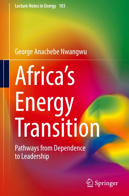 Africa's Energy Transition - George Anachebe Nwangwu