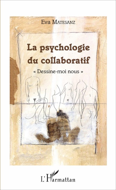 La psychologie du collaboratif - Matesanz Eva Matesanz