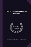 Cover-Bild zum Titel 'The Gentleman's Magazine, Volumes 1-2' von 'Edgar Allan Poe, William Evans Burton'