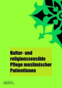 Cover-Bild zum Titel 'Kultur- und Religionssensible Pflege muslimischer PatientInnen' von 'Ali Özgür Özdil'