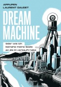 Cover-Bild zum Titel 'Dream Machine' von 'Laurent Daudet'
