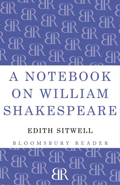 A Notebook on William Shakespeare - Edith Louisa Sitwell