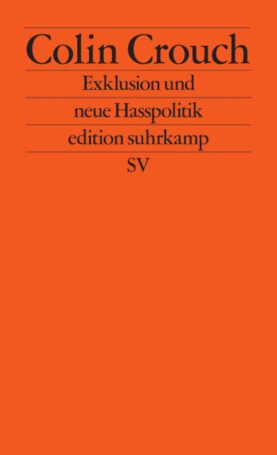 Exklusion und neue Hasspolitik - Colin Crouch