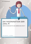 Die Faszination der Zahl Pi. Über die Geschichte und Anwendung von Pi - Charlotte Hielscher