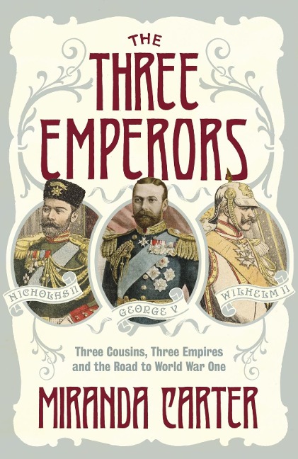 The Three Emperors - Miranda Carter