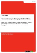 Cover-Bild zum Titel 'Globalisierung & Energiepolitik in China' von 'Julia Klein'