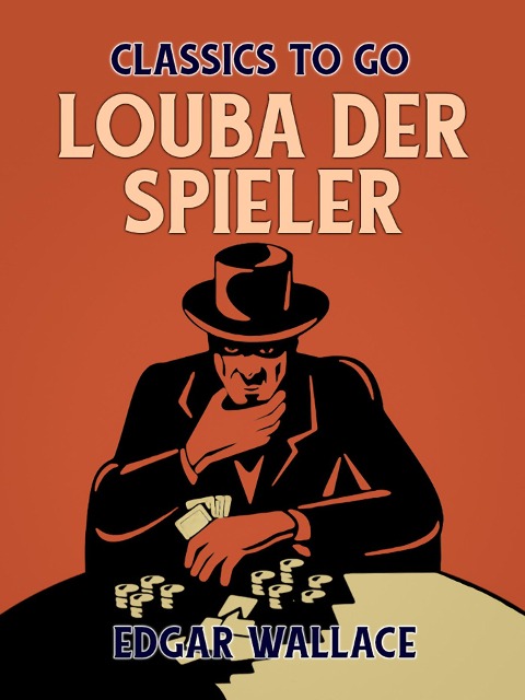 Louba der Spieler - Edgar Wallace