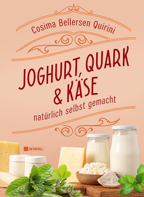 Joghurt, Quark und Käse - Cosima Bellersen Quirini