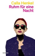 Ruhm für eine Nacht - Calla Henkel