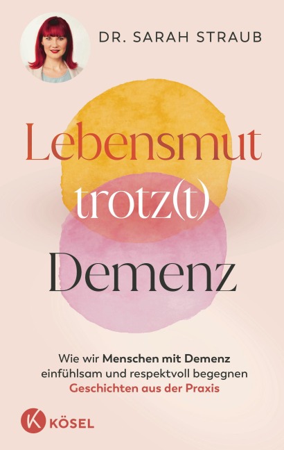 Lebensmut trotz(t) Demenz - Sarah Straub