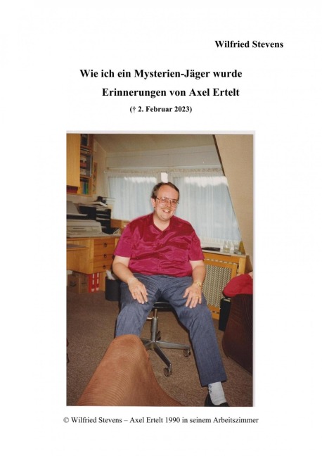Wie ich ein Mysterien-Jäger wurde. - Wilfried Stevens