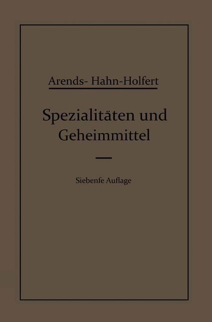 Spezialitäten und Geheimmittel - Eduard Hahn, Johann Holfert, Georg Arends