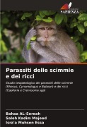 Cover-Bild zum Titel 'Parassiti delle scimmie e dei ricci' von 'Bahaa Al-Sereah, Saleh Kadim Majeed, Isra'a Muhsen Essa'