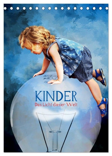 Kinder - Das Licht dieser Welt (Tischkalender 2025 DIN A5 hoch), CALVENDO Monatskalender - Harald Fischer