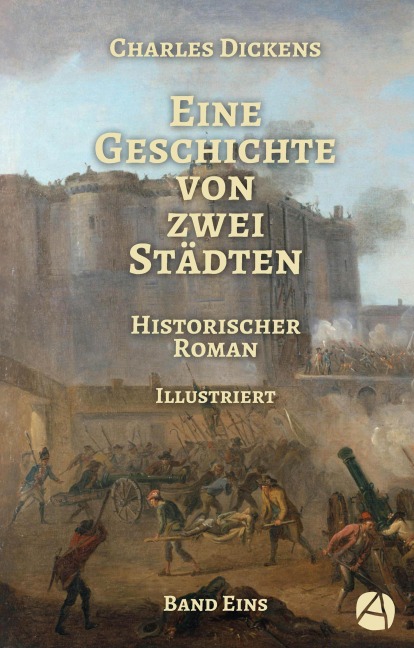 Eine Geschichte von zwei Städten. Band Eins - Charles Dickens