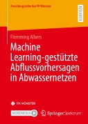 Cover-Bild zum Titel 'Machine Learning-gestützte Abflussvorhersagen in Abwassernetzen' von 'Flemming Albers'