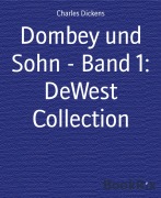 Cover-Bild zum Titel 'Dombey und Sohn - Band 1: DeWest Collection' von 'Charles Dickens'