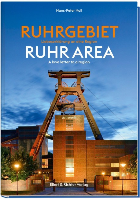 Ruhrgebiet - Liebeserklärung an eine Region - Hans-Peter Noll