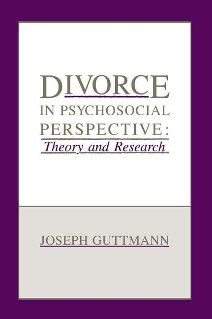 Divorce in Psychosocial Perspective - Joseph Guttmann