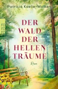 Cover-Bild zum Titel 'Der Wald der hellen Träume' von 'Patricia Koelle-Wolken'