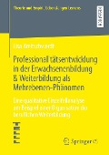 Professionalitätsentwicklung in der Erwachsenenbildung & Weiterbildung als Mehrebenen-Phänomen - Lisa Breitschwerdt