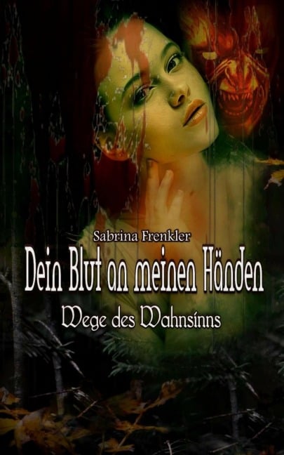 Dein Blut an meinen Händen - Sabrina Frenkler