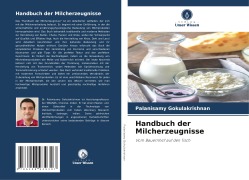 Cover-Bild zum Titel 'Handbuch der Milcherzeugnisse' von 'Palanisamy Gokulakrishnan'