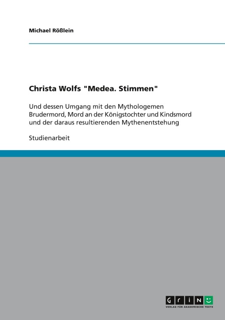 Christa Wolfs "Medea. Stimmen" - Michael Rößlein