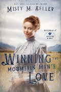 Winning the Mountain Man's Love (Brothers of Sapphire Ranch, #5) - Misty M. Beller