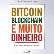 Cover-Bild zum Titel 'Bitcoin, Blockchain e muito dinheiro' von 'Christian Aranha'