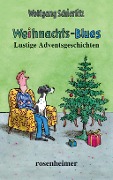 Cover-Bild zum Titel 'Weihnachts-Blues - Lustige Adventgeschichten' von 'Wolfgang Schierlitz'