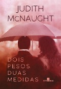 Cover-Bild zum Titel 'Dois pesos, duas medidas' von 'Judith Mcnaught'