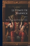 Cover-Bild zum Titel 'Le Comte De Warwick; Volume 2' von ''