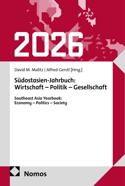 Südostasien-Jahrbuch: Wirtschaft - Politik - Gesellschaft | Southeast Asia Yearbook: Economy - Politics - Society - 