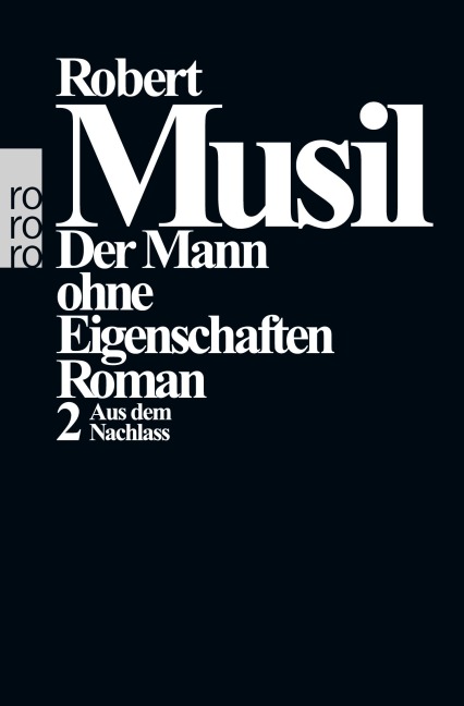 Der Mann ohne Eigenschaften II - Robert Musil