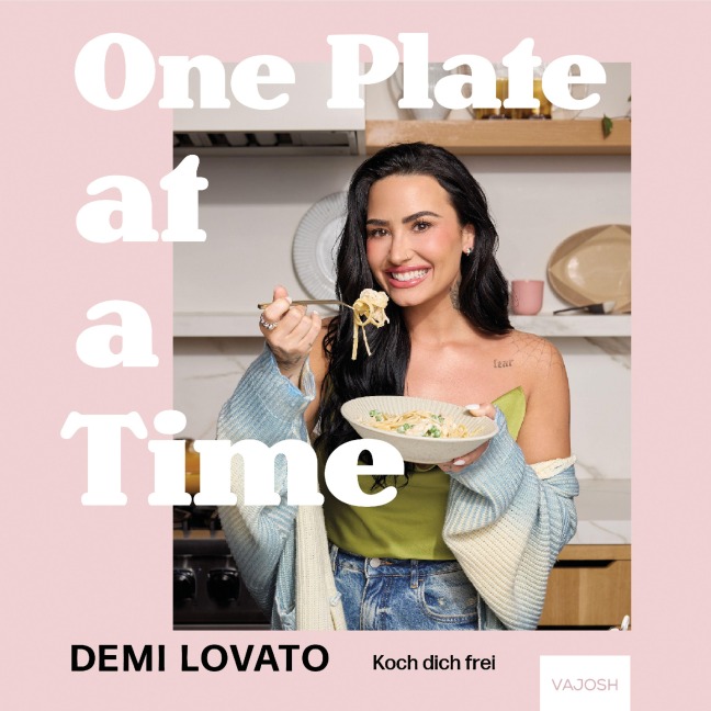 One Plate at a Time - Demi Lovato