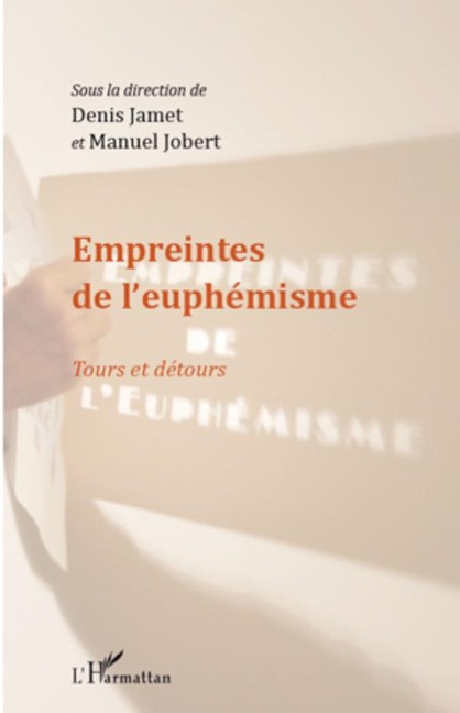Empreintes de l'euphémisme - Denis L Jamet
