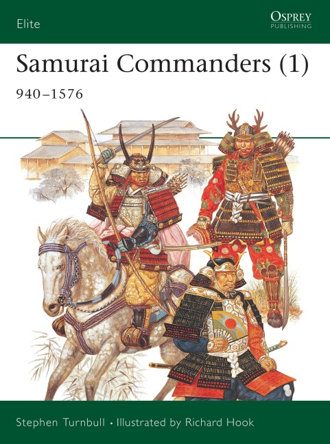 Samurai Commanders (1) - Stephen Turnbull