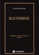 Cover-Bild zum Titel 'BLUTHÄNDE' von 'Susanne Riehl'