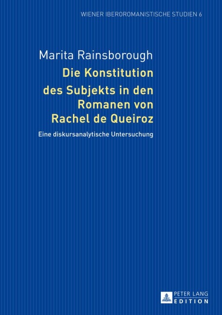 Die Konstitution des Subjekts in den Romanen von Rachel de Queiroz - Marita Rainsborough