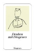 Cover-Bild zum Titel 'Denken mit Diogenes' von 'Diogenes von Sinope'