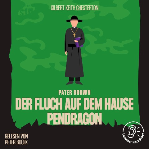 Der Fluch auf dem Hause Pendragon - Gilbert Keith Chesterton