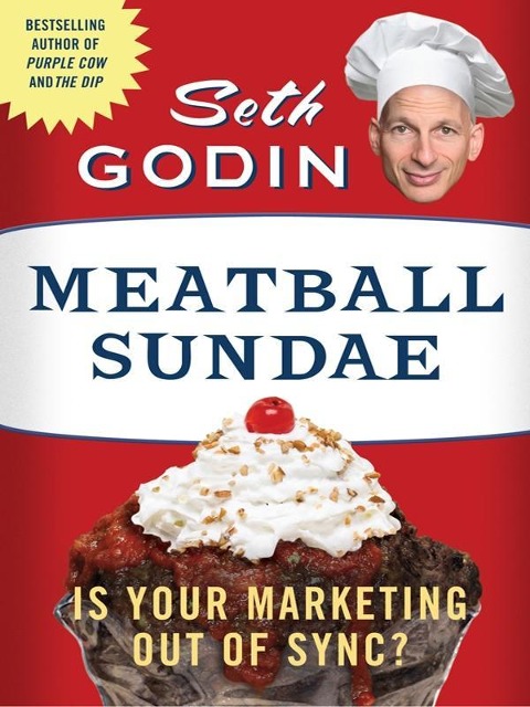 Meatball Sundae - Seth Godin