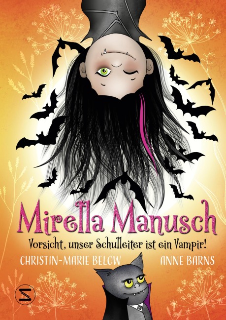 Mirella Manusch - Vorsicht, unser Schulleiter ist ein Vampir! - Anne Barns, Christin-Marie Below