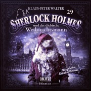 Cover-Bild zum Titel 'Neues von Sherlock Holmes - Die Hörbücher - Folge 29: Sherlock Holmes und der diebische Weihnachtsmann' von 'Arthur Conan Doyle, Klaus Peter Walter'