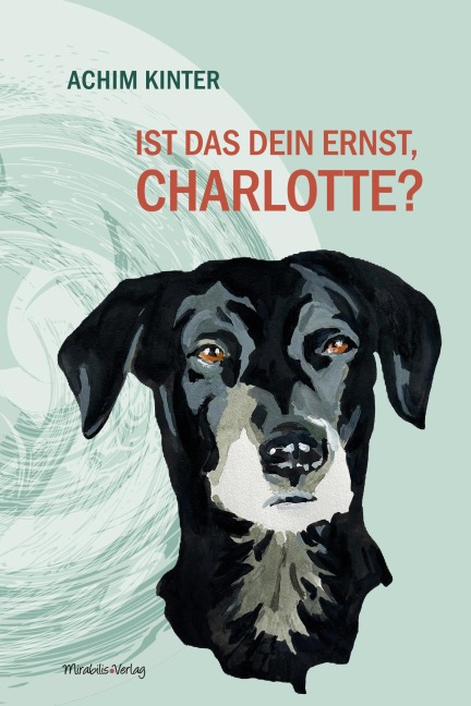 Ist das dein Ernst, Charlotte? - Achim Kinter