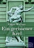 Ein gerissener Kerl - Edgar Wallace